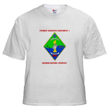HQCCLR1 - A01 - 01 - HQ Coy - Combat Logistics Regiment 1 with Text - White T-Shirt