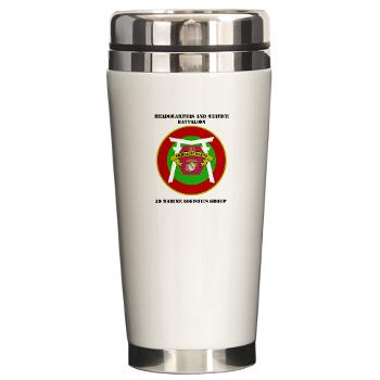 HSB - M01 - 03 - Headquarters and Service Battalion with Text Ceramic Travel Mug - Click Image to Close