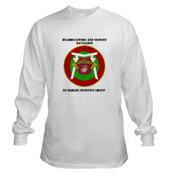 HSB - A01 - 03 - Headquarters and Service Battalion with Text Long Sleeve T-Shirt