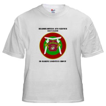 HSB - A01 - 04 - Headquarters and Service Battalion with Text White T-Shirt