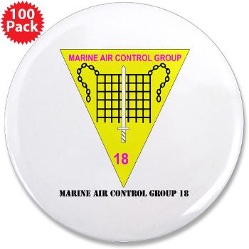 MACG18 - A01 - 01 - Marine Air Control Group 18 with Text - 3.5" Button (100 pack) - Click Image to Close