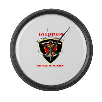 1B3M - M01 - 03 - 1st Battalion 3rd Marines with Text Large Wall Clock - Click Image to Close