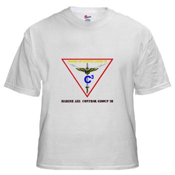 MACG38 - A01 - 04 - Marine Air Control Group 38 with Text White T-Shirt