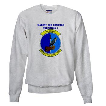 MACS1 - A01 - 03 - Marine Air Control Squadron 1 with Text - Sweatshirt