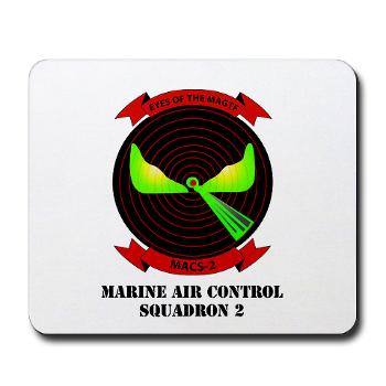 MACS2 - M01 - 03 - Marine Air Control Squadron 2 (MACS-2) with text Mousepad