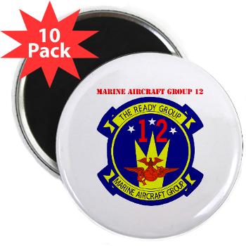 MAG12 - M01 - 01 - Marine Aircraft Group 12 with Text 2.25" Magnet (10 pack) - Click Image to Close