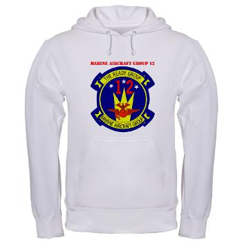 MAG12 - A01 - 03 - Marine Aircraft Group 12 with Text Hooded Sweatshirt