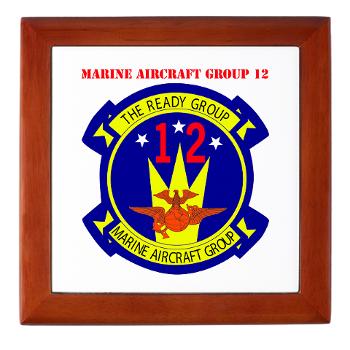 MAG12 - M01 - 03 - Marine Aircraft Group 12 with Text Keepsake Box - Click Image to Close