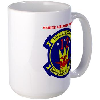 MAG12 - M01 - 03 - Marine Aircraft Group 12 with Text Large Mug