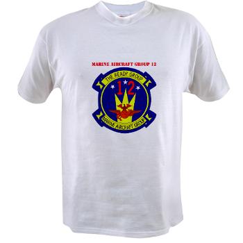 MAG12 - A01 - 04 - Marine Aircraft Group 12 with Text Value T-Shirt