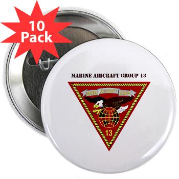 MAG13 - M01 - 01 - Marine Aircraft Group 13 with Text 2.25" Button (10 pack) - Click Image to Close