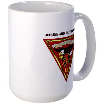 MAG13 - M01 - 03 - Marine Aircraft Group 13 with Text Large Mug