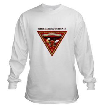 MAG13 - A01 - 03 - Marine Aircraft Group 13 with Text Long Sleeve T-Shirt - Click Image to Close