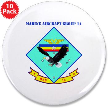MAG14 - M01 - 01 - Marine Aircraft Group 14 (MAG-14) with Text - 3.5" Button (10 pack)