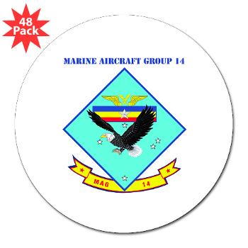 MAG14 - M01 - 01 - Marine Aircraft Group 14 (MAG-14) with Text - 3" Lapel Sticker (48 pk) - Click Image to Close
