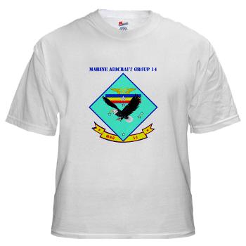 MAG14 - A01 - 04 - Marine Aircraft Group 14 (MAG-14) with Text - White T-Shirt - Click Image to Close