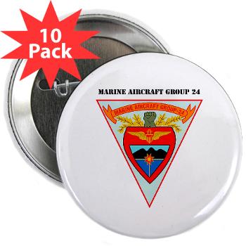 MAG24 - M01 - 01 - DUI - Marine Aircraft Group 24 with Text - 2.25" Button (10 pack) - Click Image to Close