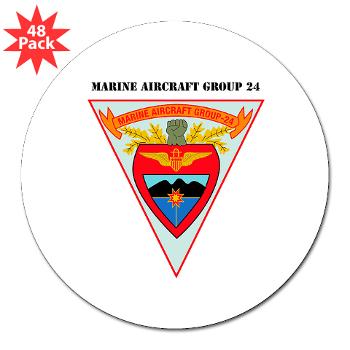 MAG24 - M01 - 01 - DUI - Marine Aircraft Group 24 with Text - 3" Lapel Sticker (48 pk)