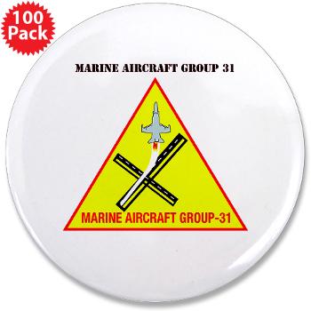 MAG31 - M01 - 01 - Marine Aircraft Group 31 (MAG-31) with Text 3.5" Button (100 pack) - Click Image to Close