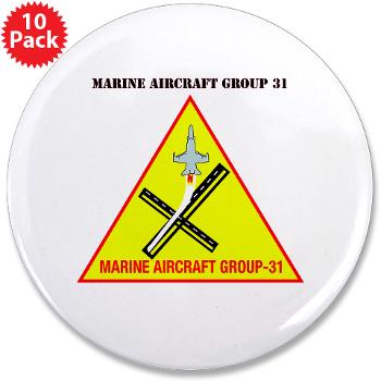 MAG31 - M01 - 01 - Marine Aircraft Group 31 (MAG-31) with Text 3.5" Button (10 pack)