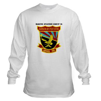 MAG36 - A01 - 03 - Marine Aircraft Group 36 with Text - Long Sleeve T-Shirt