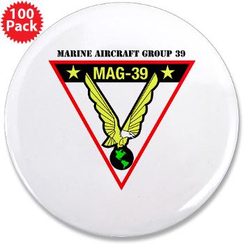 MAG39 - M01 - 01 - Marine Aircraft Group 39 with Text - 3.5" Button (100 pack) - Click Image to Close