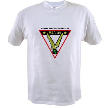 MAG39 - A01 - 04 - Marine Aircraft Group 39 with Text - Value T-Shirt