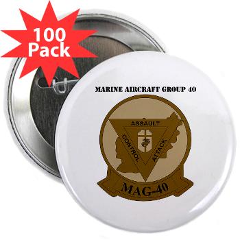MAG40 - M01 - 01 - Marine Aircraft Group 40 (MAG-40) with text 2.25" Button (100 pack) - Click Image to Close