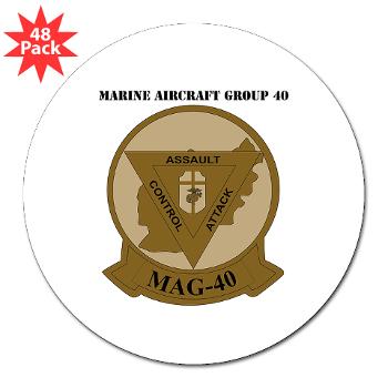 MAG40 - M01 - 01 - Marine Aircraft Group 40 (MAG-40) with text 3" Lapel Sticker (48 pk) - Click Image to Close