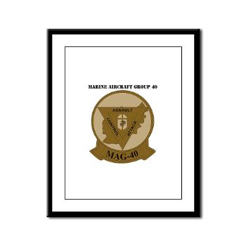 MAG40 - M01 - 02 - Marine Aircraft Group 40 (MAG-40) with text Framed Panel Print