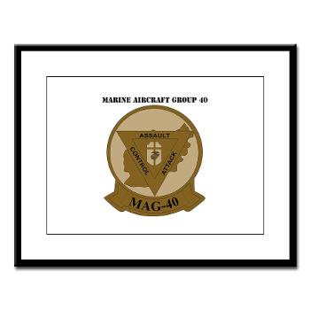 MAG40 - M01 - 02 - Marine Aircraft Group 40 (MAG-40) with text Large Framed Print