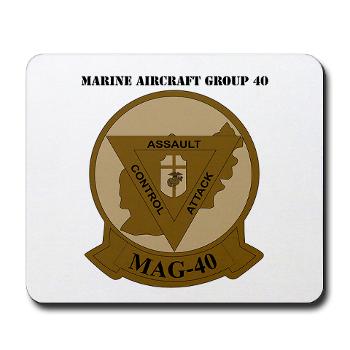 MAG40 - M01 - 03 - Marine Aircraft Group 40 (MAG-40) with text Mousepad