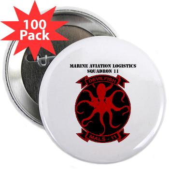 MALS11 - M01 - 01 - Marine Aviation Logistics Squadron 11 with Text - 2.25" Button (100 pack)