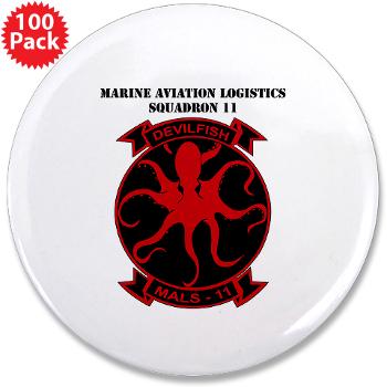 MALS11 - M01 - 01 - Marine Aviation Logistics Squadron 11 with Text - 3.5" Button (100 pack) - Click Image to Close