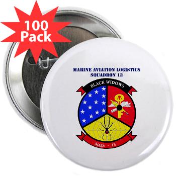 MALS13 - A01 - 01 - USMC - Marine Aviation Logistics Squadron 13 with Text - 2.25" Button (100 pack) - Click Image to Close