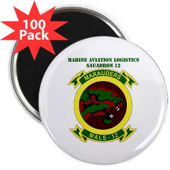 MALS12 - M01 - 01 - Marine Aviation Logistics Squadron 12th with Text 2.25" Magnet (100 pack)