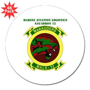MALS12 - M01 - 01 - Marine Aviation Logistics Squadron 12th with Text 3" Lapel Sticker (48 pk)