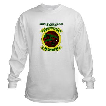 MALS12 - A01 - 03 - Marine Aviation Logistics Squadron 12th with Text Long Sleeve T-Shirt