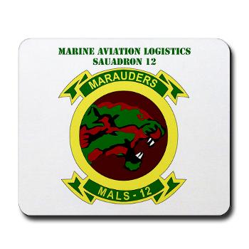 MALS12 - M01 - 03 - Marine Aviation Logistics Squadron 12th with Text Mousepad