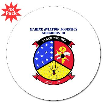 MALS13 - A01 - 01 - USMC - Marine Aviation Logistics Squadron 13 with Text - 3" Lapel Sticker (48 pk) - Click Image to Close