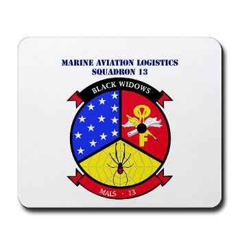 MALS13 - A01 - 01 - USMC - Marine Aviation Logistics Squadron 13 with Text - Mousepad