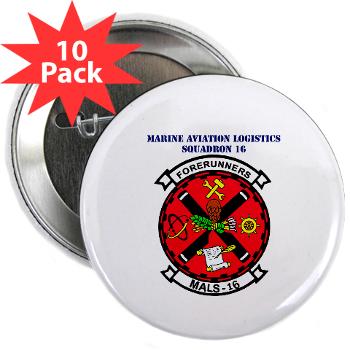 MALS16 - M01 - 01 - Marine Aviation Logistics Squadron 16 with Text - 2.25" Button (10 pack)