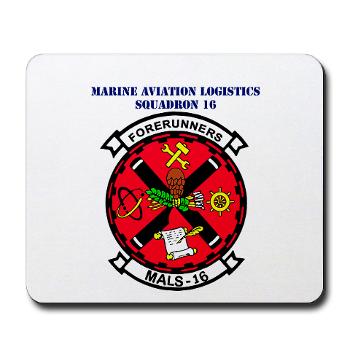 MALS16 - M01 - 03 - Marine Aviation Logistics Squadron 16 with Text - Mousepad
