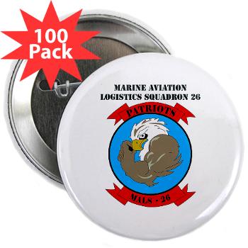 MALS26N - M01 - 01 - Marine Aviation Logistics Squadron 26-NEW with text 2.25" Button (100 pack)
