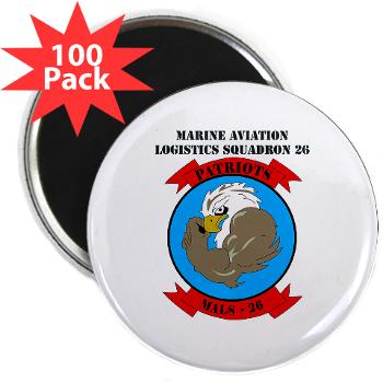 MALS26N - M01 - 01 - Marine Aviation Logistics Squadron 26-NEW with text 2.25" Magnet (100 pack)