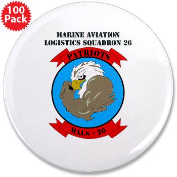 MALS26N - M01 - 01 - Marine Aviation Logistics Squadron 26-NEW with text 3.5" Button (100 pack)