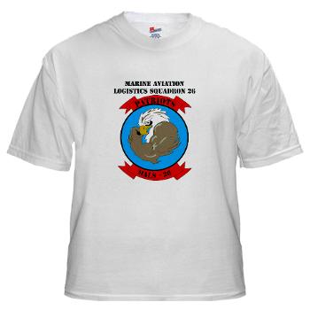MALS26N - A01 - 04 - Marine Aviation Logistics Squadron 26-NEW with text White T-Shirt