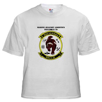 MALS29 - A01 - 04 - Marine Aviation Logistics Squadron 29 (MALS-29) with Text White T-Shirt - Click Image to Close