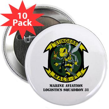 MALS31 - M01 - 01 - Marine Aviation Logistics Squadron 31 (MALS-31) with Text 2.25" Button (10 pack) - Click Image to Close