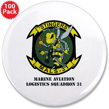 MALS31 - M01 - 01 - Marine Aviation Logistics Squadron 31 (MALS-31) with Text 3.5" Button (100 pack) - Click Image to Close